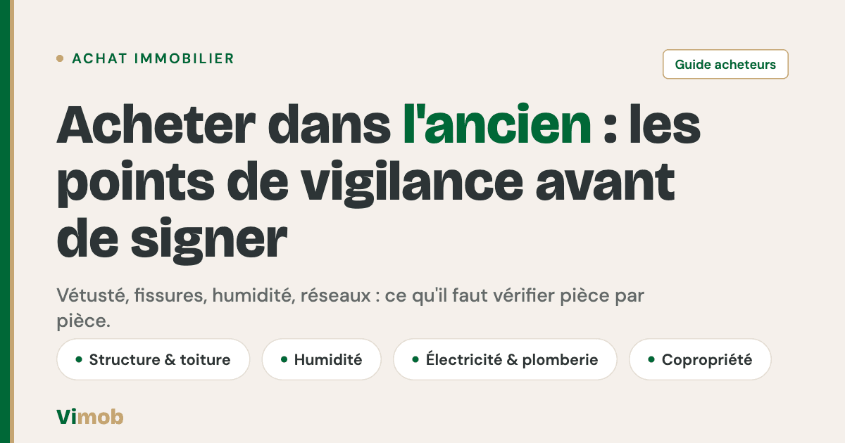 Achat immobilier dans l'ancien : les points de vigilance